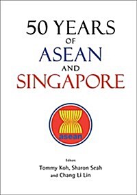50 Years of Asean and Singapore (Paperback)