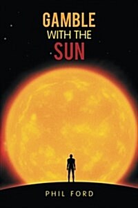 Gamble With the Sun (Paperback)