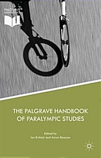 The Palgrave Handbook of Paralympic Studies (Hardcover)