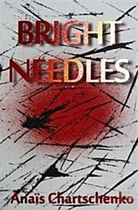 Bright Needles (Paperback)