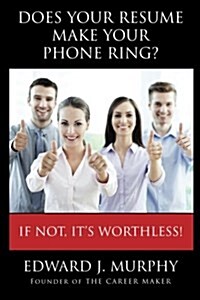 Does Your Resume Make Your Phone Ring? (Paperback)