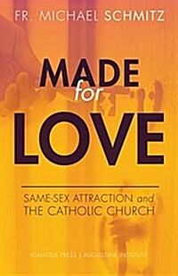 Made for Love: Same-Sex Attraction and the Catholic Church (Paperback)
