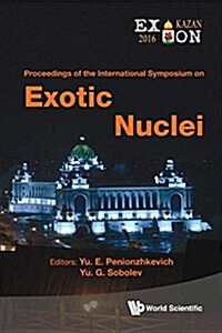 Exotic Nuclei: Exon-2016 - Proceedings of the International Symposium (Hardcover)