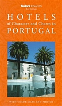 Fodors Rivages Hotels of Character and Charm in Portugal (Paperback, 2nd)