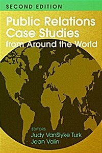 Public Relations Case Studies from Around the World (2nd Edition) (Hardcover, 2, Revised)