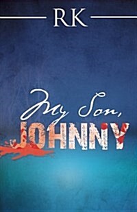 My Son, Johnny (Paperback)