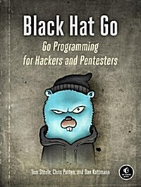 Black Hat Go: Go Programming for Hackers and Pentesters (Paperback)