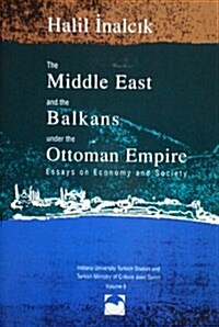 The Middle East & the Balkans Under the Ottoman Empire (Paperback)