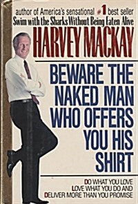 Beware the Naked Man Who Offers You His Shirt (Hardcover)