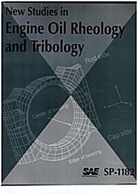 New Studies in Engine Oil Rheology and Tribology (Paperback)