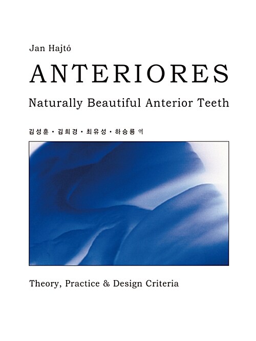 ANTERIORES Naturally Beautiful Anterior Teeth