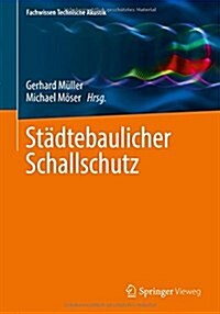 St?tebaulicher Schallschutz (Paperback, 1. Aufl. 2017)