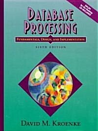 Database Processing: Fundamentals, Design and Implementation (Hardcover, 6, Revised)