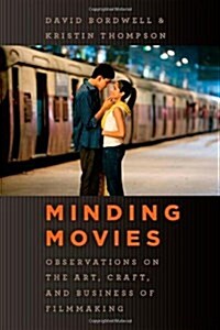 Minding Movies: Observations on the Art, Craft, and Business of Filmmaking (Paperback)