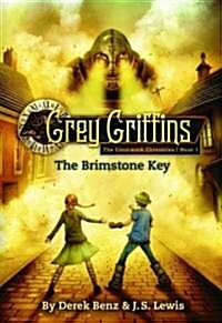 Grey Griffins: The Brimstone Key (Paperback)