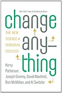 Change Anything: The New Science of Personal Success (Hardcover)
