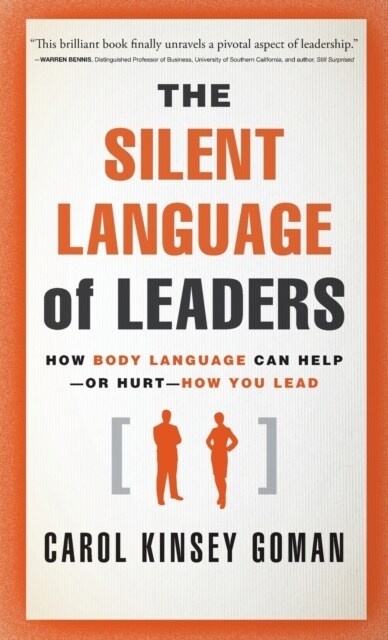 [중고] The Silent Language of Leaders: How Body Language Can Help--Or Hurt--How You Lead (Hardcover)