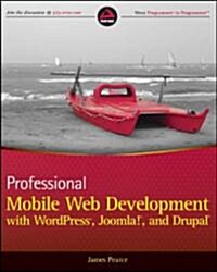 Professional Mobile Web Development with Wordpress, Joomla! and Drupal (Paperback)