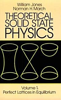 [중고] Theoretical Solid State Physics, Volume 1: Perfect Lattices in Equilibrium (Paperback, Revised)