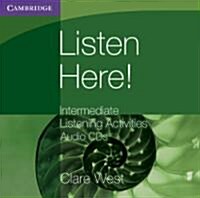 Listen Here! Intermediate Listening Activities CDs (CD-Audio)