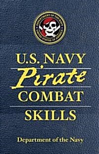 U.S. Navy Pirate Combat Skills (Paperback)