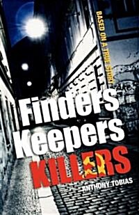 Finders Keepers Killers (Paperback)