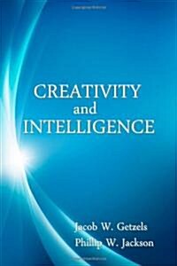 Creativity and Intelligence (Paperback)