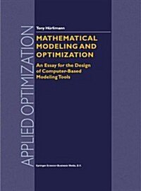 Mathematical Modeling and Optimization: An Essay for the Design of Computer-Based Modeling Tools (Paperback, Softcover Repri)