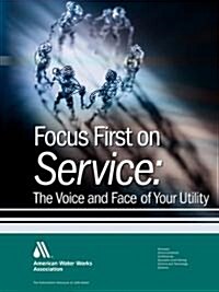 Focus First on Service (Paperback)