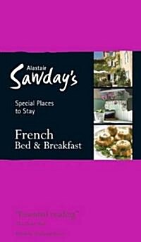 Alastair Sawdays Special Places to Stay French Bed & Breakfast (Paperback, 12th)