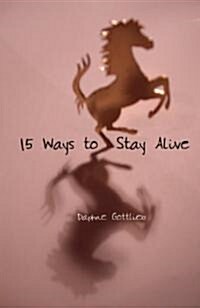 15 Ways to Stay Alive (Paperback)