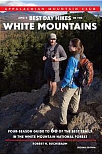 AMCs Best Day Hikes in the White Mountains (Paperback, 2nd)