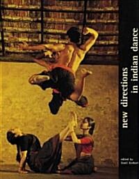 New Directions in Indian Dance (Hardcover)