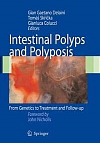 Intestinal Polyps and Polyposis: From Genetics to Treatment and Follow-Up (Paperback, 2009)