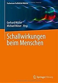 Schallwirkungen beim Menschen (Paperback)