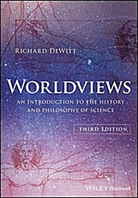 Worldviews: An Introduction to the History and Philosophy of Science (Paperback, 3)