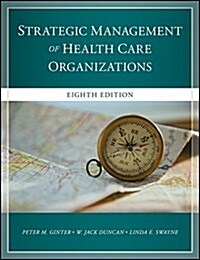 The Strategic Management of Health Care Organizations (Hardcover, 8)