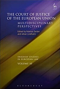 The Court of Justice of the European Union : Multidisciplinary Perspectives (Hardcover)