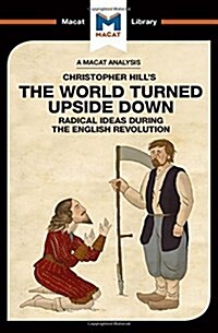 An Analysis of Christopher Hills The World Turned Upside Down : Radical Ideas During the English Revolution (Hardcover)