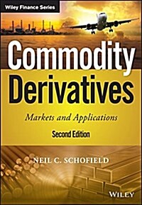 Commodity Derivatives: Markets and Applications (Hardcover, 2)