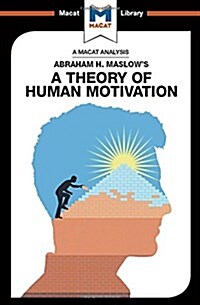 An Analysis of Abraham H. Maslows A Theory of Human Motivation (Hardcover)