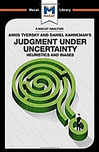 Judgment under Uncertainty : Heuristics and Biases (Hardcover)