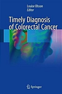 Timely Diagnosis of Colorectal Cancer (Hardcover)