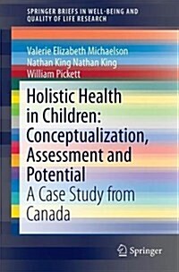 Holistic Health in Children: Conceptualization, Assessment and Potential (Paperback, 2018)