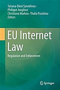 Eu Internet Law: Regulation and Enforcement (Hardcover, 2017)