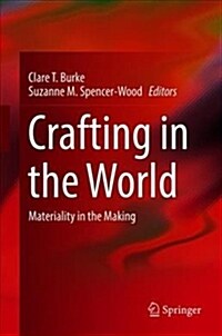 Crafting in the World: Materiality in the Making (Hardcover, 2019)