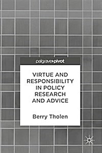 Virtue and Responsibility in Policy Research and Advice (Hardcover)