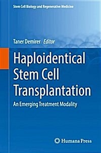 Haploidentical Stem Cell Transplantation: An Emerging Treatment Modality (Hardcover, 2017)