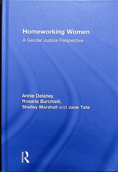 Homeworking Women : A Gender Justice Perspective (Hardcover)