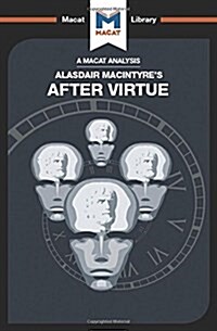 An Analysis of Alasdair MacIntyres After Virtue (Hardcover)
